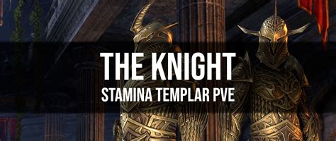 eso stamplar|Stamina Templar PvE Build ESO – The Knight .